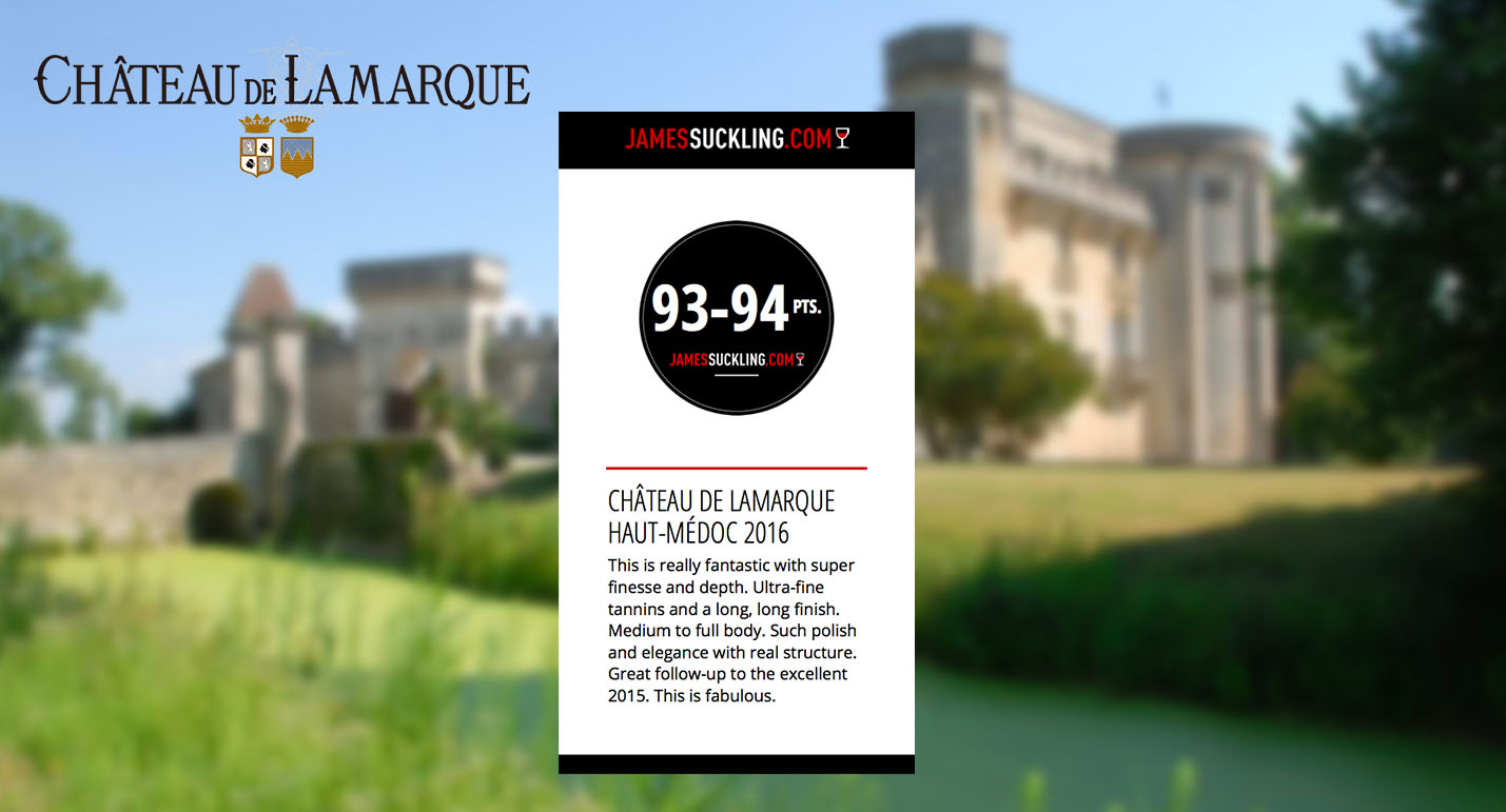 Chateau de Lamarque 2016 James Suckling 93-94 points
